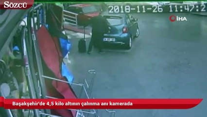 Başakşehir'de 4,5 kilo altının çalınma anı kamerada
