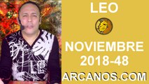 HOROSCOPO LEO-Semana 2018-48-Del 25 de noviembre al 1 de diciembre de 2018-ARCANOS.COM