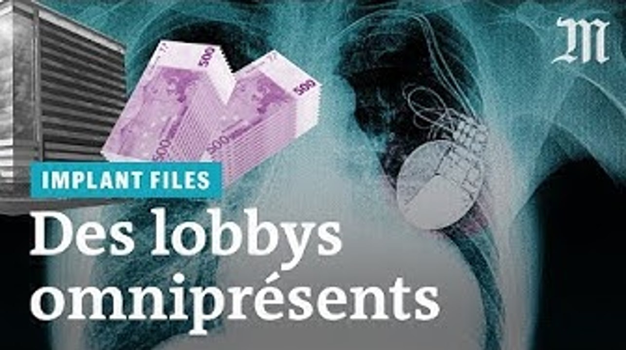 #ImplantFiles : le poids des lobbys dévoilé