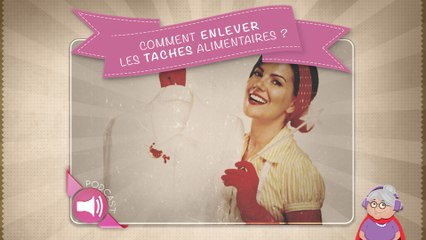 Comment enlever les taches alimentaires ?