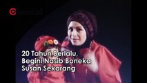 20 Tahun Berlalu, Begini Nasib Boneka Susan Sekarang