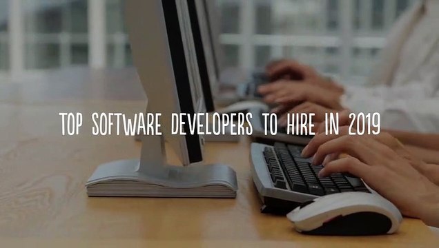 Top Software Developers to hire in 2019 #TopSoftwaredevelopers #Softwaredevelopmenttrends