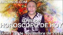 EL MEJOR HOROSCOPO DE HOY ARCANOS Lunesd 26 de Noviembre de 2018 Numerologia y Loteria