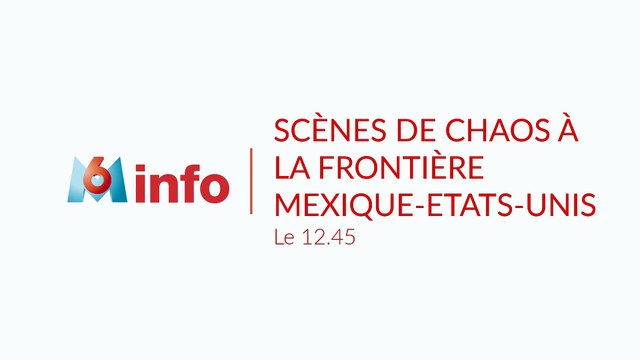 Scènes de chaos à la frontière Mexique-Etats-Unis