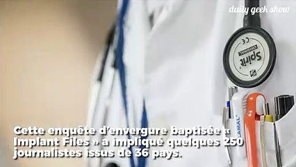 Les lacunes du contrôle des implants médicaux révélées par une enquête internationale