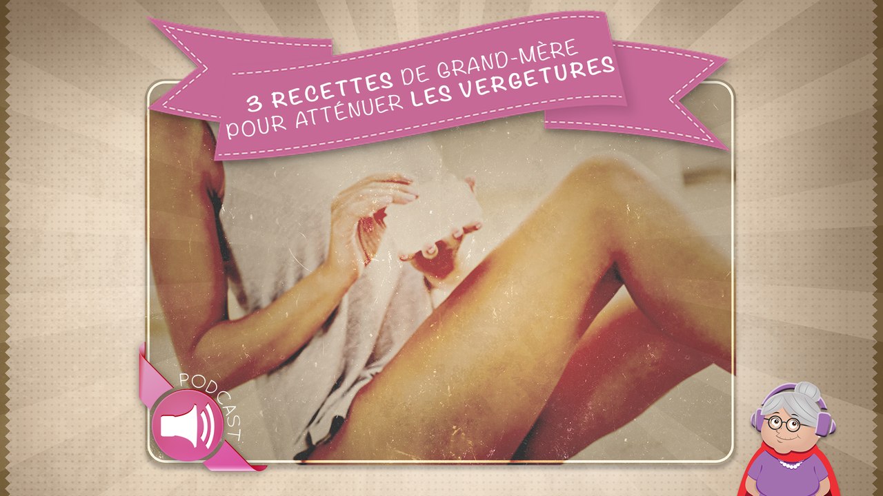 3 recettes de grand-mère pour atténuer les vergetures