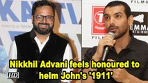 Nikkhil Advani feels honoured to helm John's '1911' | Football