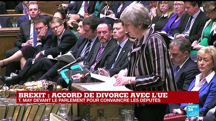 REPLAY - Brexit : Theresa May devant le Parlement pour convaincre les députés