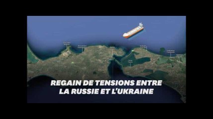 Le détroit de Kertch au cœur des tensions entre la Russie et l'Ukraine