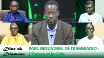 Dine ak Diamono (22 nov. 2018) - PARC INDUSTRIEL DE DIAMNIADIO : L’Espace et le Gain