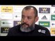 Nuno Espirito Santo Full Pre-Match Press Conference - Wolves v Huddersfield - Premier League