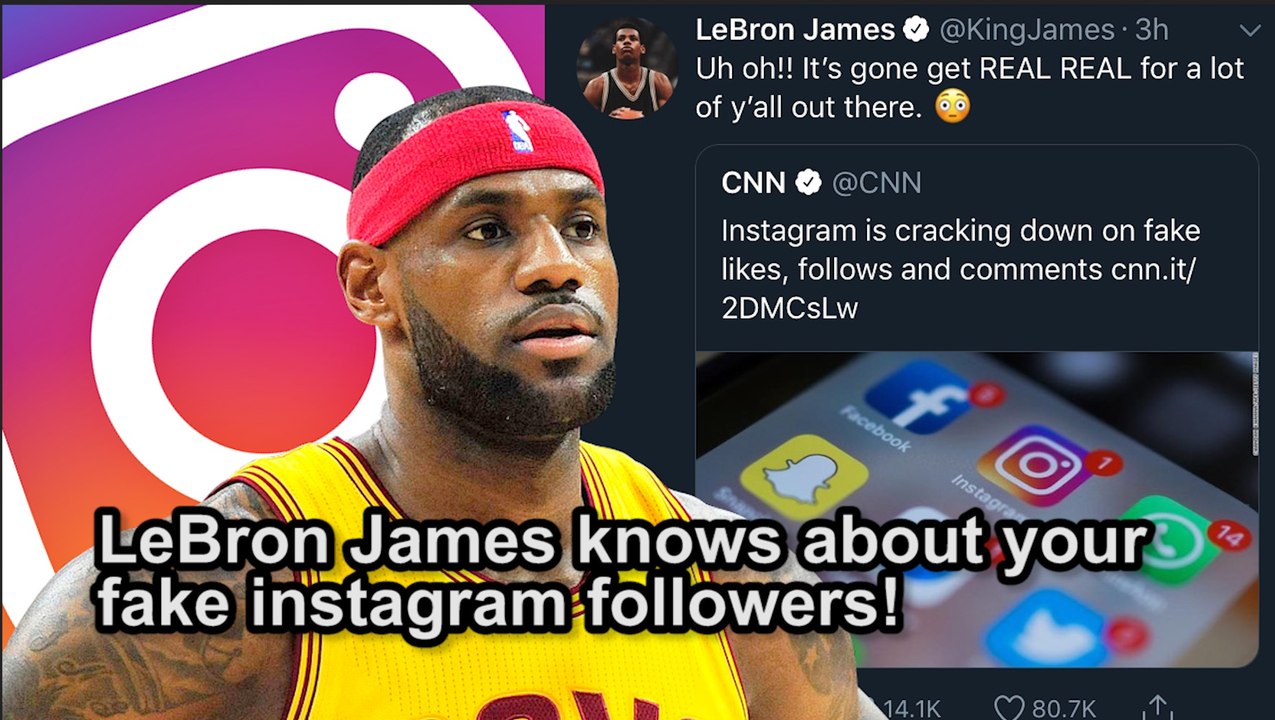 LeBron James knows about your fake Instagram followers!