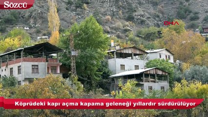 Bu köyün tek girişi kapılı asma köprü