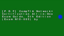 [P.D.F] CompTIA Network  Certification All-in-One Exam Guide, 5th Edition (Exam N10-005) by