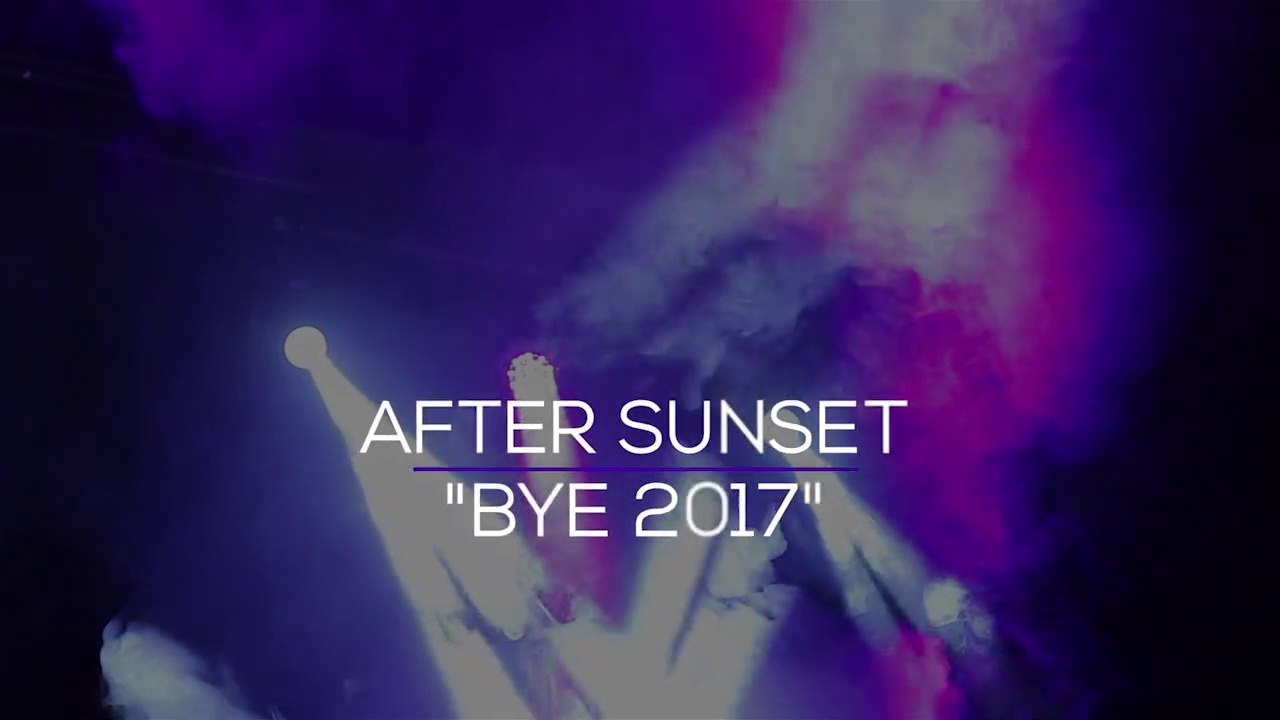 After Sunset - bye 2017