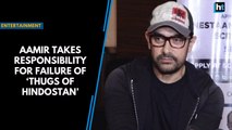 Aamir takes responsibility for failure of ‘Thugs of Hindostan’