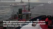 Russia Ignores Western Protests Over Seized Ukrainian Ships, Ukraine Mulls Martial Law