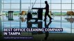 Office Cleaning Services in Tampa - Royal Building Maintenance