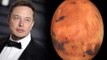 Mars Travel करने के लिए Elon Musk को नहीं है मौत का डर | वनइंडिया हिंदी