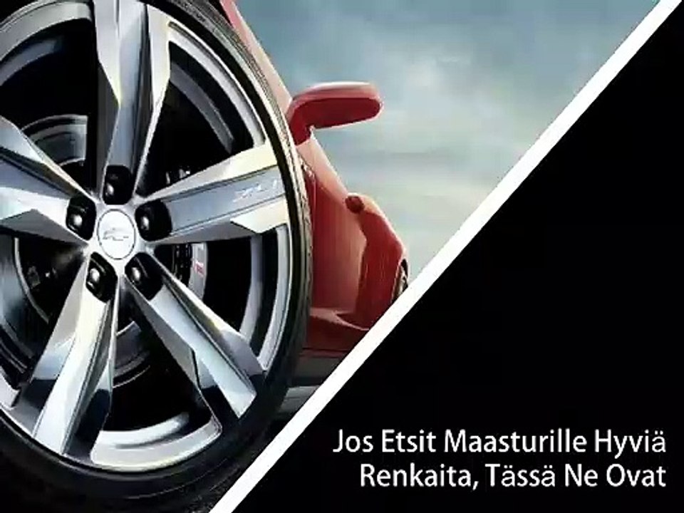 Jos Etsit Maasturille Hyvia Renkaita, Tassa Ne Ovat