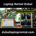 Choose the right vendor for Laptop Rental in Dubai