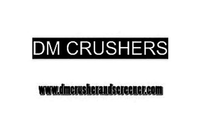 DM MACHINERY - CRUSHING AND SCREENING PLANTS