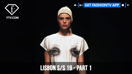 Lisbon Fashion Week Spring/Summer 2019 - Part 1 | FashionTV | FTV