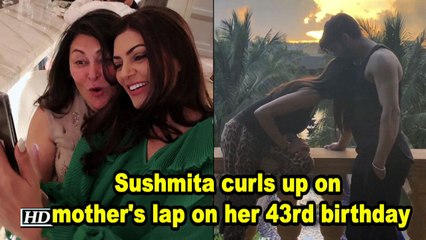 Sushmita curls up on mother's lap on her 43rd bithday