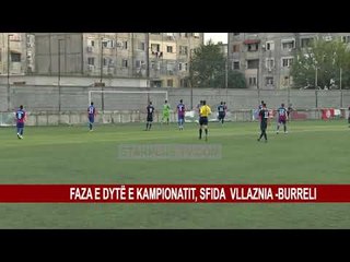 FAZA E DYTË E KAMPIONATIT, SFIDA VLLAZNIA -BURRELI