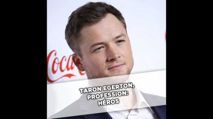 Taron Egerton, profession: héros