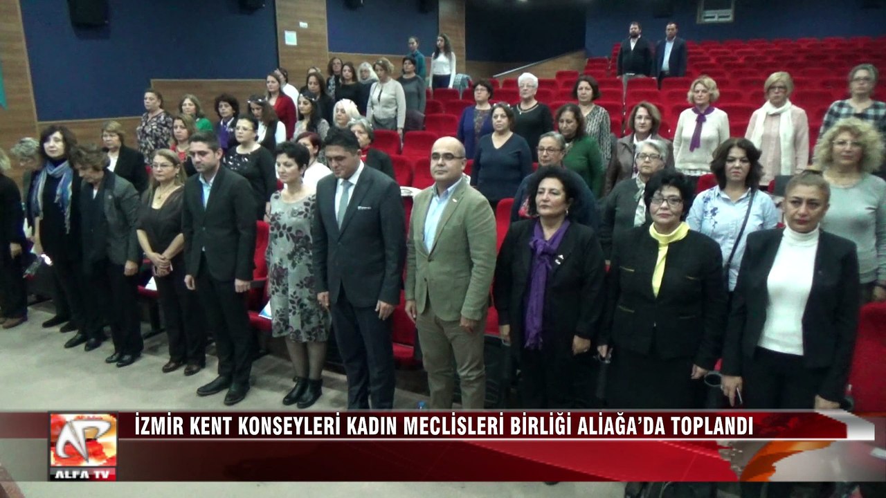 İzmir Kent Konseyleri Kadın Meclisleri Birliği Aliağa’da Toplandı