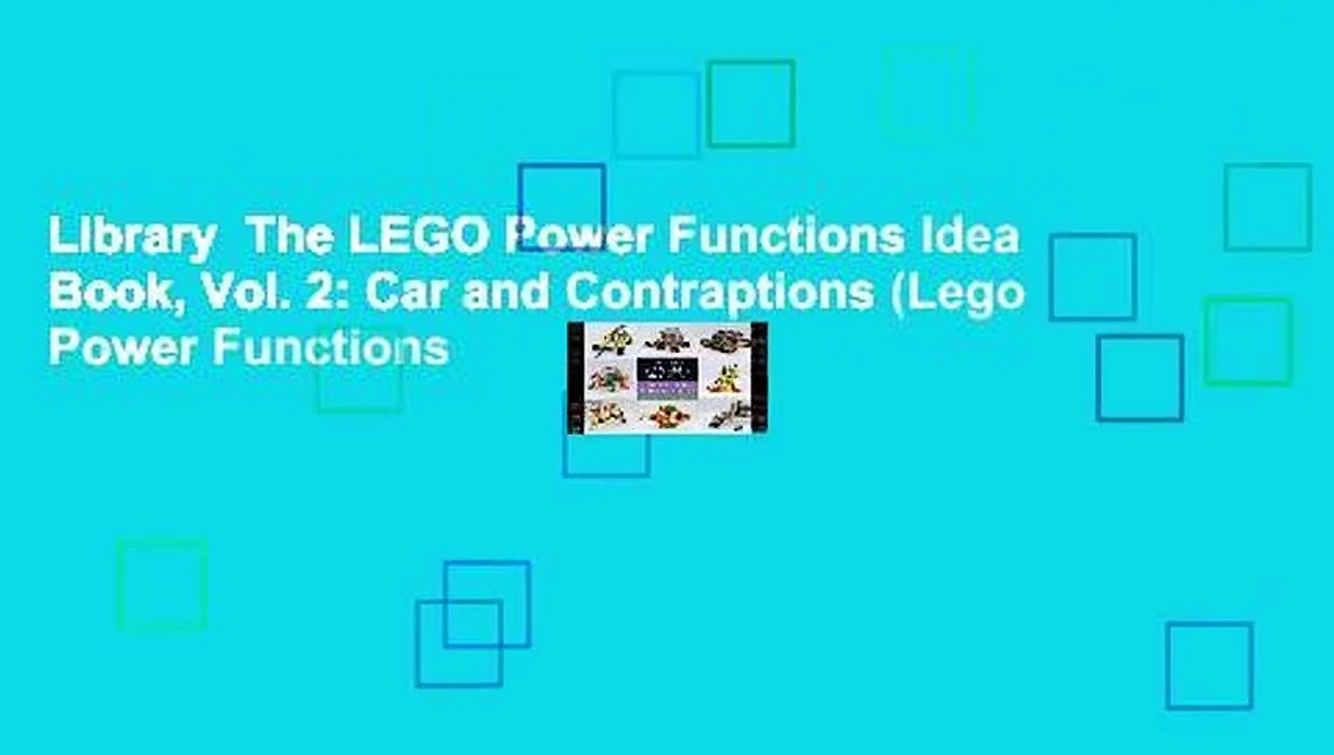 Library The LEGO Power Functions Idea Book, Vol. 2: Car and Contraptions (Lego  Power Functions - Video Dailymotion