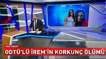 ODTÜ'lü İrem'in korkunç ölümü!
