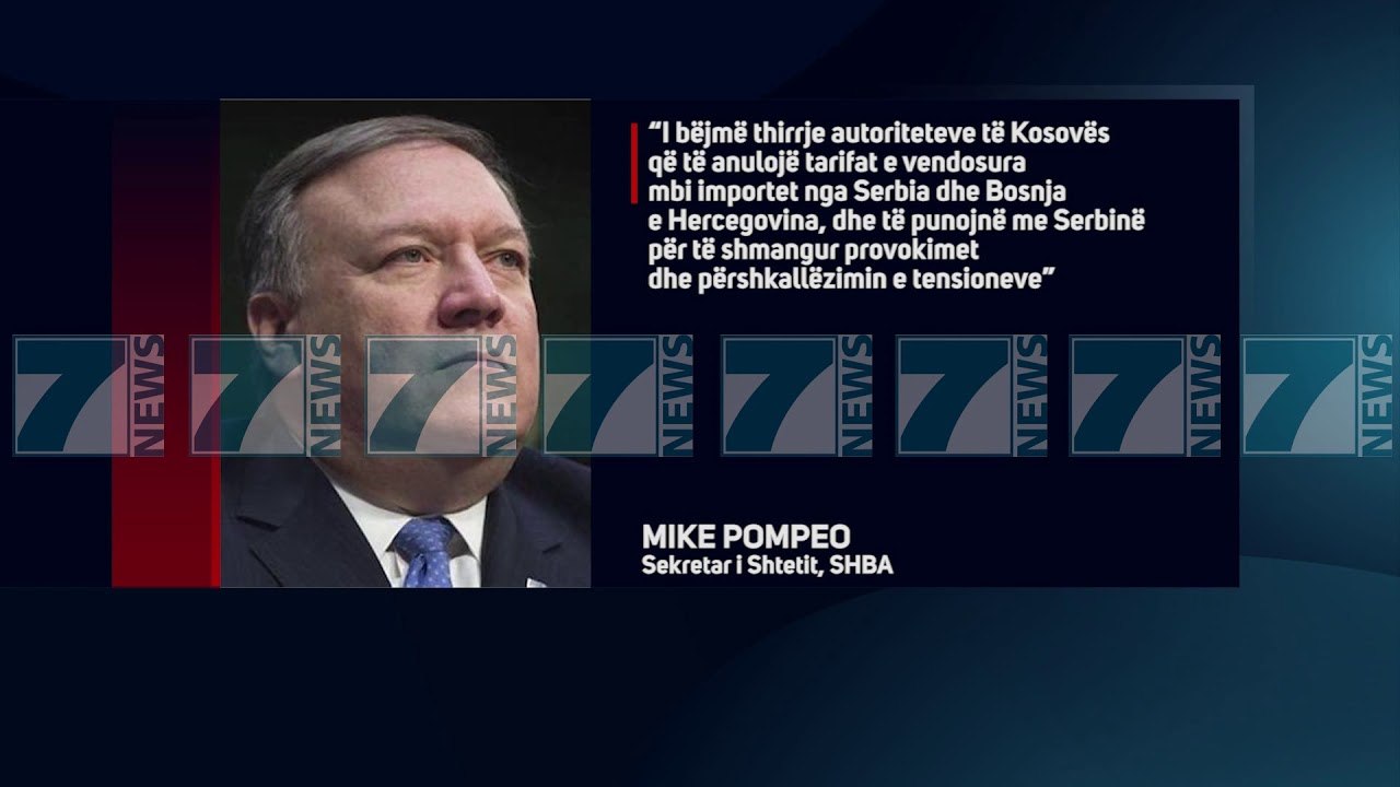 POMPEO KERKON TE RUHET STABILITETI, «KOSOVA TE HEQE TAKSEN 100%» - News, Lajme - Kanali 7
