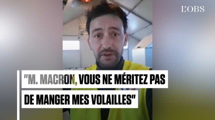 Gilets jaunes : "Monsieur Macron, vous ne méritez pas de manger mes volailles"