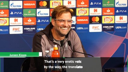 The translator sounds erotic - Klopp