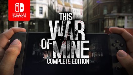 This War of Mine : Complete Edition - Trailer de lancement sur Switch