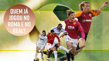 Roma vs. Real Madrid: Quem já jogou nos dois times?