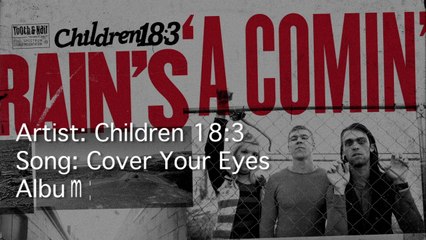 Children 18:3 - Cover Your Eyes