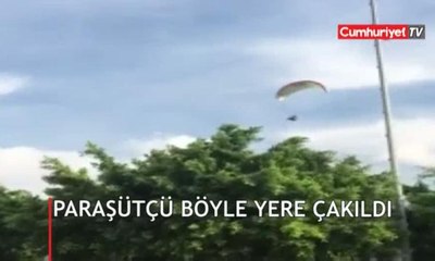 Yer: İskenderun... Paraşütçü böyle yere çakıldı