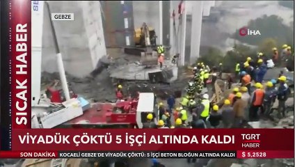 Kocaeli Gebze'de Viyadük Çöktü! 5 İşçi Altında Kaldı