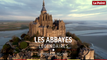 Les abbayes légendaires : le Mont-Saint-Michel