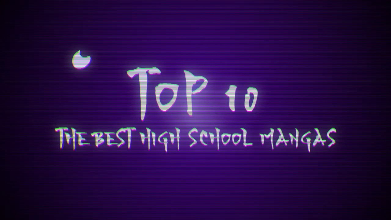 The best high school mangas