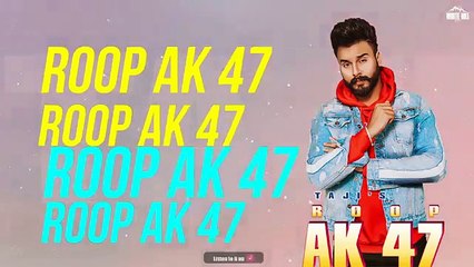 Roop AK47 (Lyrical Audio) Taji | New Punjabi Song 2018 | White Hill Music.