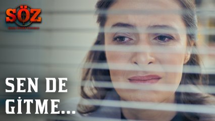 Söz | 61.Bölüm  -   Sen De Gitme!