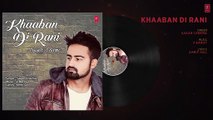 Khaaban Di Rani: Sagar Cheema (Full Audio Song) | V Barot | Amrit Gill | Latest Punjabi Songs 2018