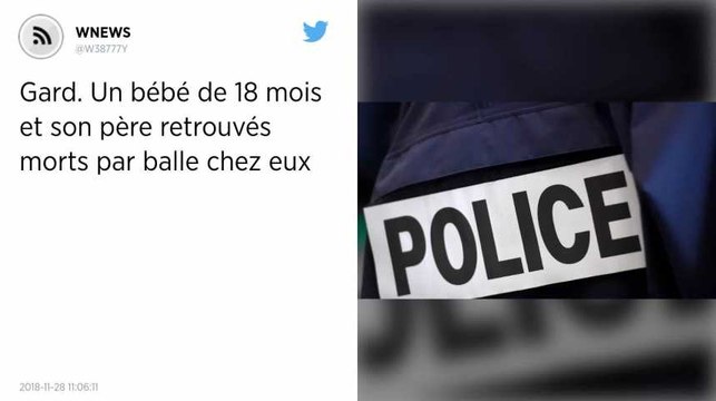 Gard. Un bébé de 18 mois et son père retrouvés morts par balle chez eux.