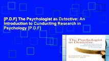 [P.D.F] The Psychologist as Detective: An Introduction to Conducting Research in Psychology [P.D.F]