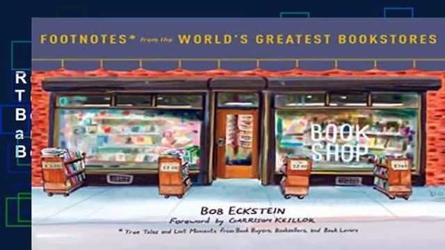 Review Footnotes From The World s Greatest Bookstores: True Tales and Lost Moments from Book