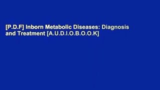 [P.D.F] Inborn Metabolic Diseases: Diagnosis and Treatment [A.U.D.I.O.B.O.O.K]